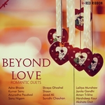 Beyond Love - Romantic Duets - Mayank Song Download